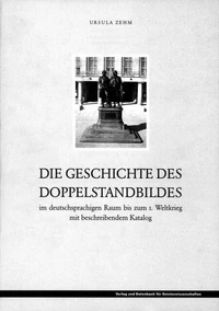 Die Geschichte des Doppelstandbildes im deutschsprachigen Raum bis zum 1. Weltkrieg