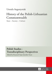 Urszula Augustyniak - History of the Polish-Lithuanian Commonwealth - State – Society – Culture – Editorial work by Iwo Hryniewicz – Translated by Gra?yna Waluga (Chapters I–V) and Dorota Sobstel (Chapters VI–X).