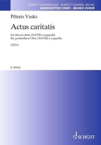 Pēteris Vasks - Actus caritatis. For choir a cappella - Partition de choeur.