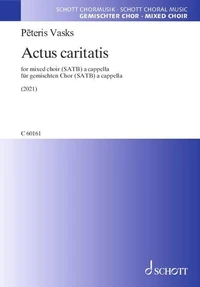 Actus caritatis. For choir a cappella