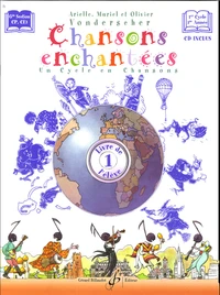 Chansons enchantées Grande Section CP, CE1