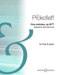 Serge Prokofieff et Kyle MacLeod - Cinq mélodies, op 35 bis - For flute & piano.