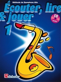 Jean Castelain - Ecouter, lire &  jouer 1 - Saxophone alto. 1 CD audio MP3