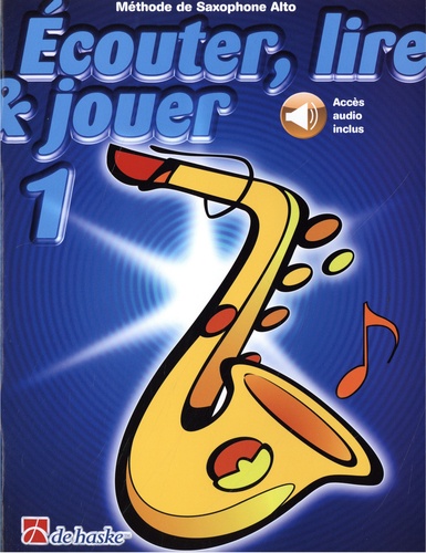 Jean Castelain - Ecouter, lire & jouer 1 - Saxophone alto.