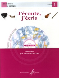 Sophie Penitzka - J'écoute, j'écris - Dictées musicales Volume 1. 1 CD audio