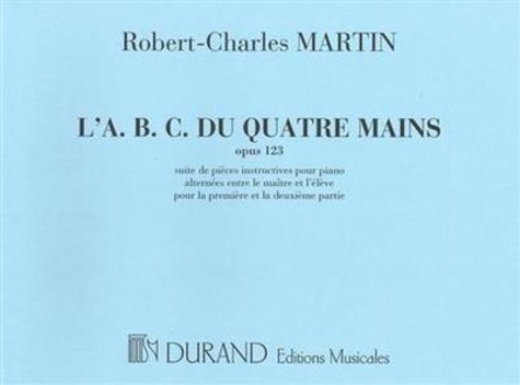 Robert-Charles Martin - L'A.B.C. du quatre mains, opus 123 piano.