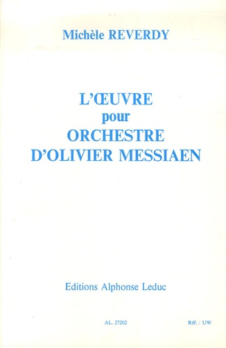 Michèle Reverdy - L'oeuvre pour orchestre d'Olivier Messiaen.