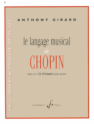 Anthony Girard - Le langage musical de Chopin dans les 24 Préludes pour piano.