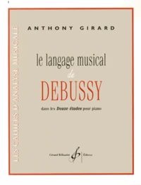 Le langage musical de Debussy dans les Douze études pour piano