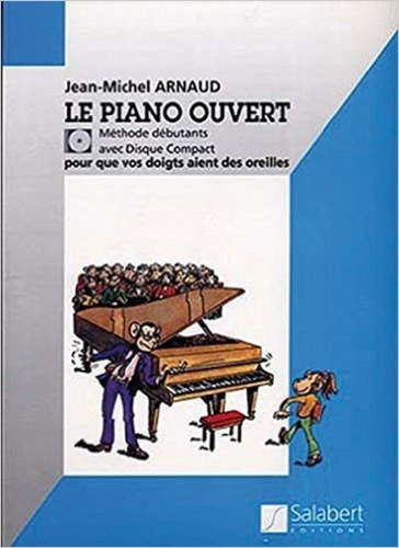 Jean-Michel Arnaud - Le piano ouvert. 1 CD audio MP3