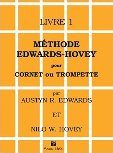 Austyn R. Edwards et Nilo W. Hovey - Méthode Edwards-Hovey pour cornet ou trompette.