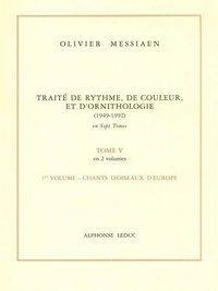 Olivier Messiaen - Traité de rythme, de couleur et d'ornithologie (1949-1992) - Tome 5.