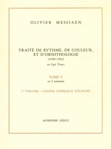 Olivier Messiaen - Traité de rythme, de couleur et d'ornithologie (1949-1992) - Tome 5.