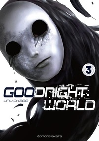 Uru Okabe - Goodnight world Tome 3 : .