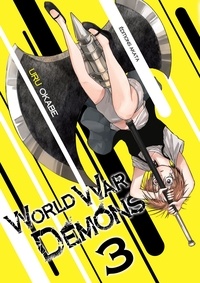 Uru Okabe - World War Demons Tome 3 : .