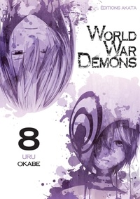 Uru Okabe - World War Demons Tome 8 : .