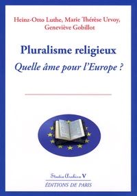 Pluralisme religieux, quelle âme pour l'Europe ?