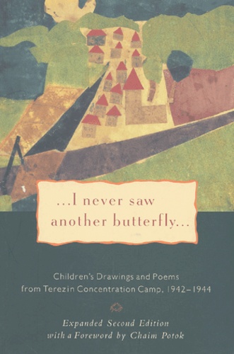  US Holocaust Memorial Museum - ...I never saw another butterfly... - Children's Drawings and Poems from Terezin Concentration Camp 1942-1944.