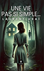 Une vie pas si simple...