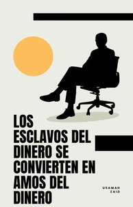 Los Esclavos Del Dinero Se Convierten En Amos Del Dinero