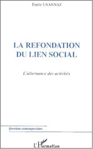 La refondation du lien social. L'alternance des activités