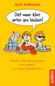 Dat muss aber unter uns bleiben!