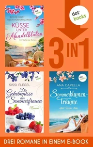 Küsse unter Mandelblüten, Die Geheimnisse der Sommerfrauen &amp; Sommerblumenträume