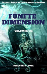 Fünfte Dimension:Übernatürlich Aktion Fantasie Geheimnis (Volumen 24)