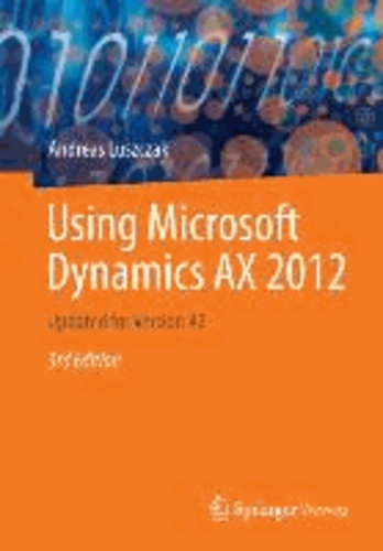 Using Microsoft Dynamics AX 2012 - Updated for Version R2.