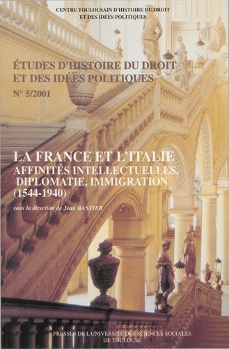 Etudes d'histoire du droit et des idées politiques N° 5/2001 La France et l'Italie