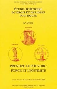 Prendre le pouvoir : force et légitimité