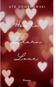 How to Learn Love