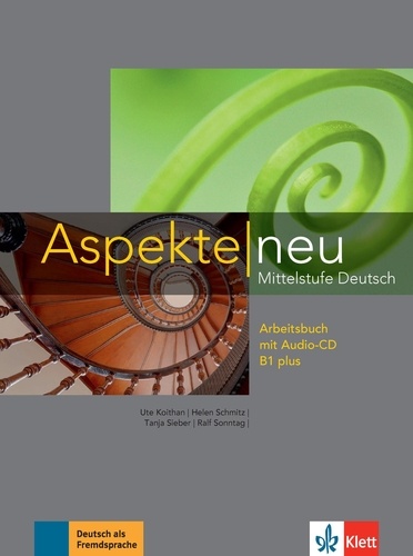 Ute Koithan et Helen Schmitz - Aspekte Neu B1 plus. 1 CD audio