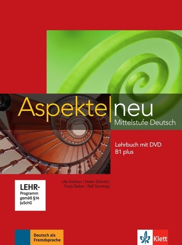 Ute Koithan et Helen Schmitz - Aspekte. Lehrbuch mit DVD B1+. Neubearbeitung - Mittelstufe Deutsch.