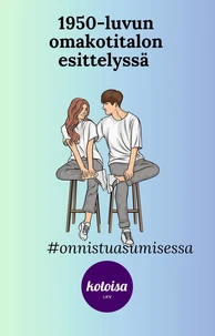 1950-luvun omakotitalon esittelyssä