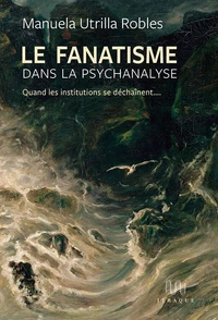 Le fanatisme dans la psychanalyse