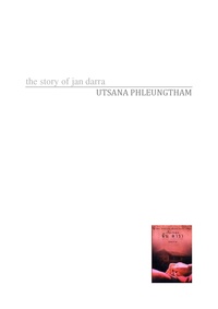 UTSANA PHLEUNGTHAM - The story of Jan Darra - A Thai erotic novel of the 1960s.