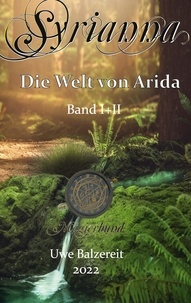 Uwe Balzereit - Syrianna Band I+II - Die Welt von Arida.