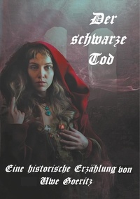 Uwe Goeritz - Der schwarze Tod - Mainz, im Jahre 1349.