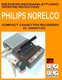 Uwe H. Sültz - Compact Cassetten Recorder Bedienungsanleitung PHILIPS NORELCO EL 3300/01/02 Operating instructions by SUELTZ BUECHER.