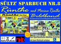 Uwe H. Sültz et Renate Sültz - Sültz' Sparbuch Nr.8 - Rünthe &amp; Marina Rünthe - 2 Bildbände - Von der Bumannsburg über die D-Zug-Siedlung und Schacht 3 bis zu Marina Rünthe.