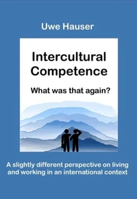 Intercultural Competence – What Was That Again?