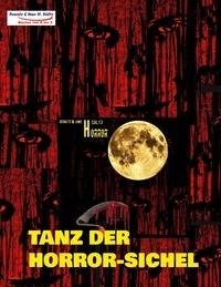 Uwe Heinz Sültz et Renate Sültz - Tanz der Horror-Sichel - 15 gruselige Kurzgeschichten für Fans von Horrorliteratur!.