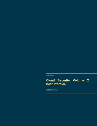 Cloud Security Volume 2 Best Practice. 2nd Edition 2021