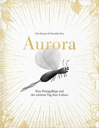 Aurora – Eine Eintagsfliege und der schönste Tag ihres Lebens
