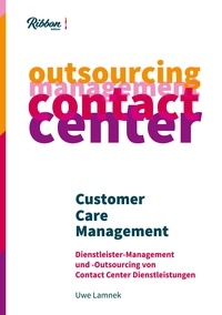 Uwe Lamnek - Customer Care Management - Dienstleister Management und Outsourcing von Contact Center Dienstleistungen.