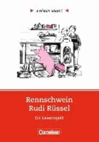 Dorit Kock-Engelking - einfach lesen! Rennschwein Rudi Rüssel. Aufgaben und Übungen - Ein Leseprojekt zu dem gleichnamigen Roman. Leseheft für den Förderunterricht.