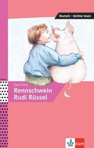 Uwe Timm - Rennschweiz Rudi Rüssel.