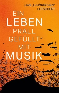Ein Leben prall gefüllt mit Musik