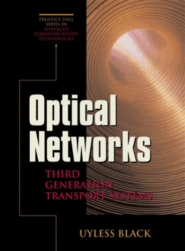 Uyless Black - Optical Networks : Third Generation Transport System.